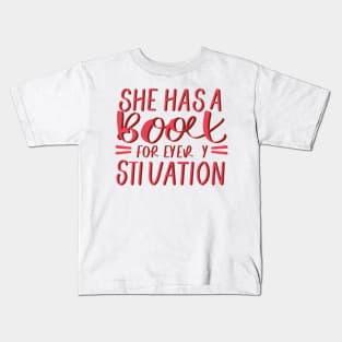 she has a book for every situation Kids T-Shirt